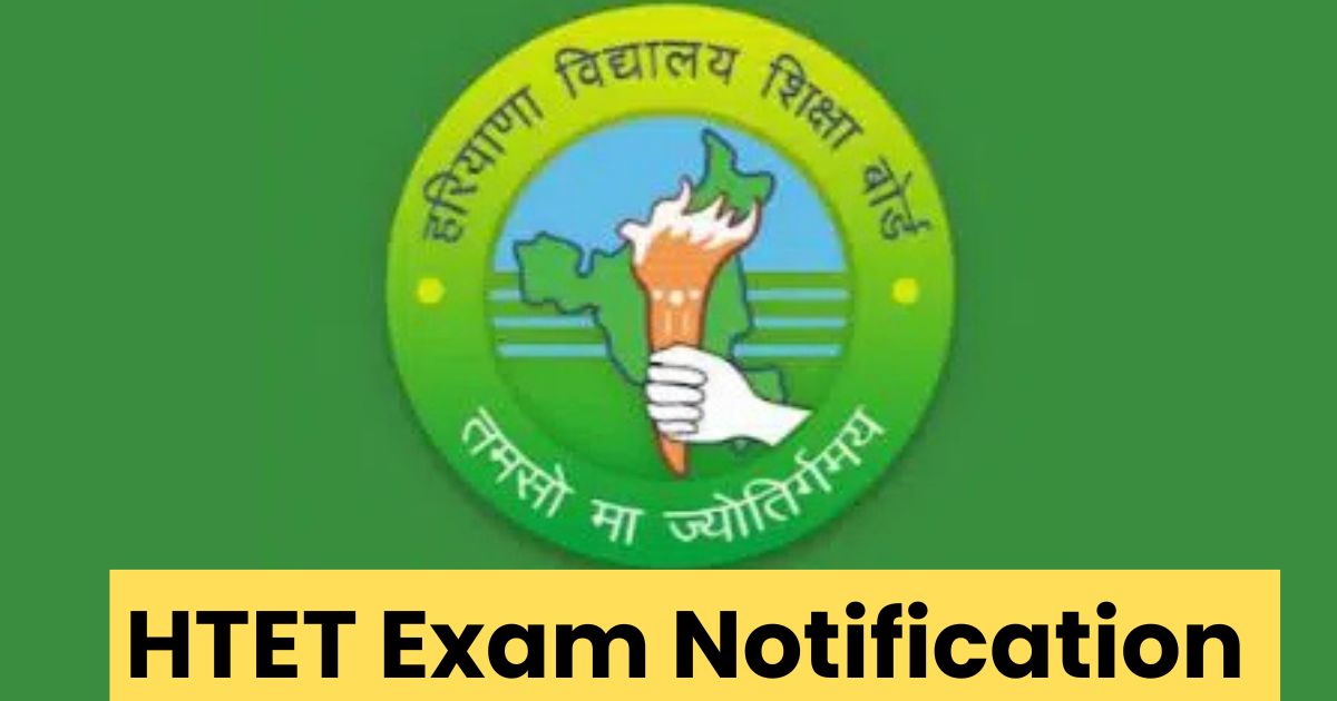 HTET 2024 Notification, Exam Date, Apply Online, Eligibility